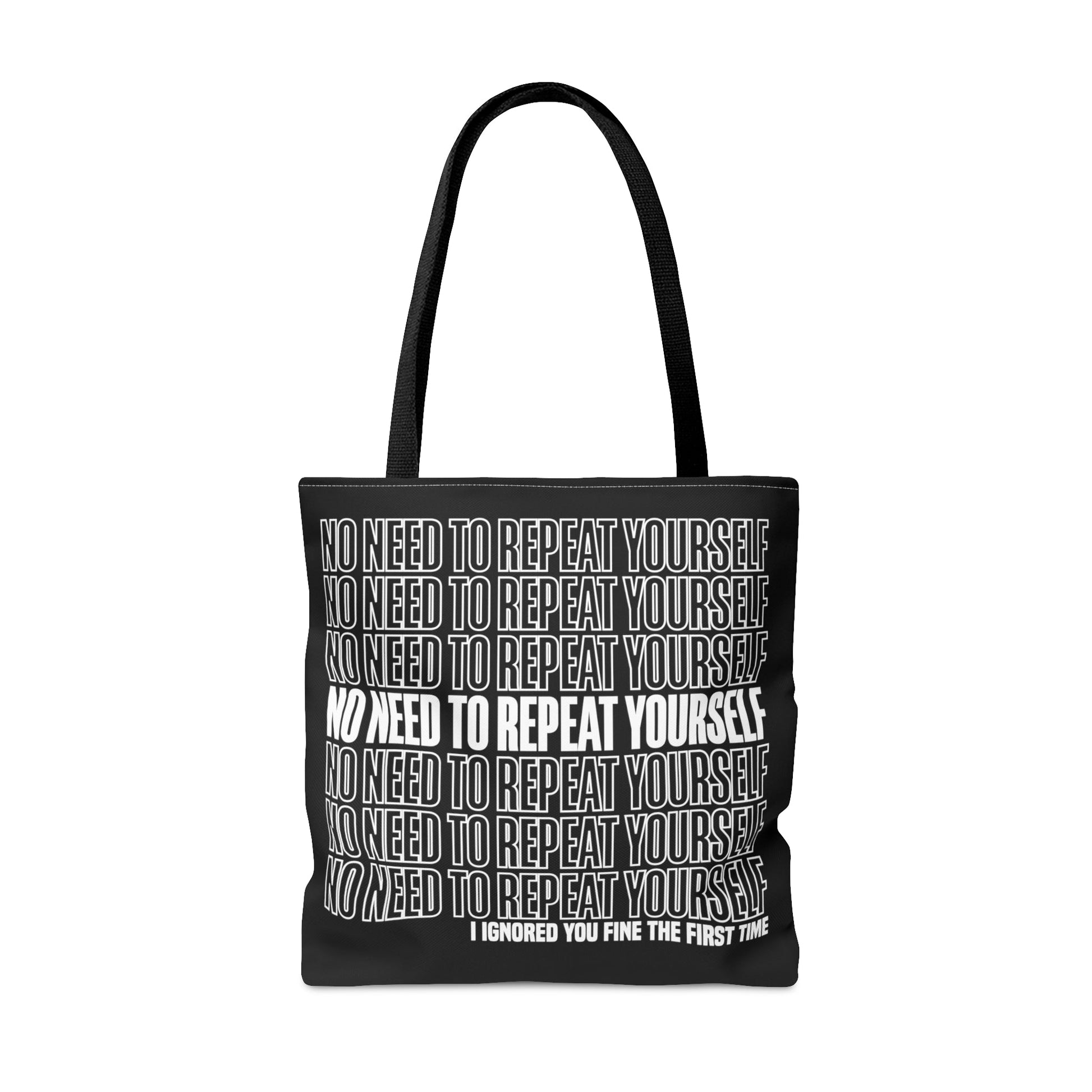 No Need to Repeat Yourself | Tote Bag