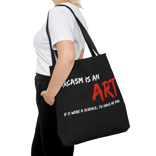 Sarcasm is an ART | Tote Bag