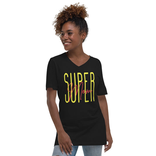 Super Mom | Unisex Short Sleeve V - Neck T - Shirt