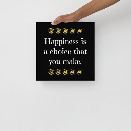Happiness Is A Choice | Thin Canvas