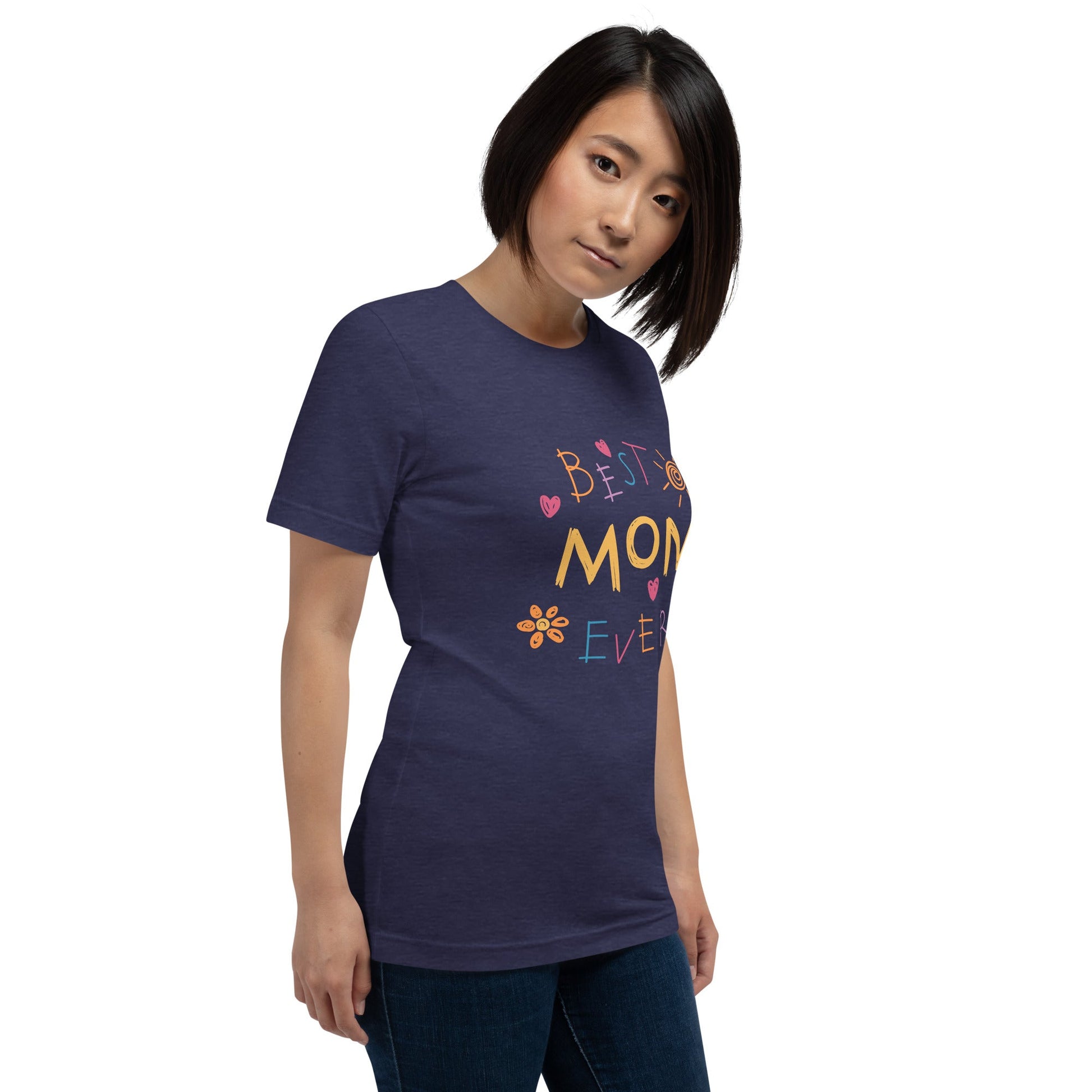 Best Mom Ever | Unisex t - shirt