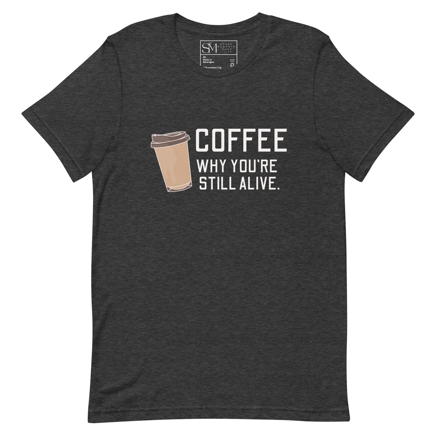Coffee Quote Shirt | Fun Graphic T-Shirts