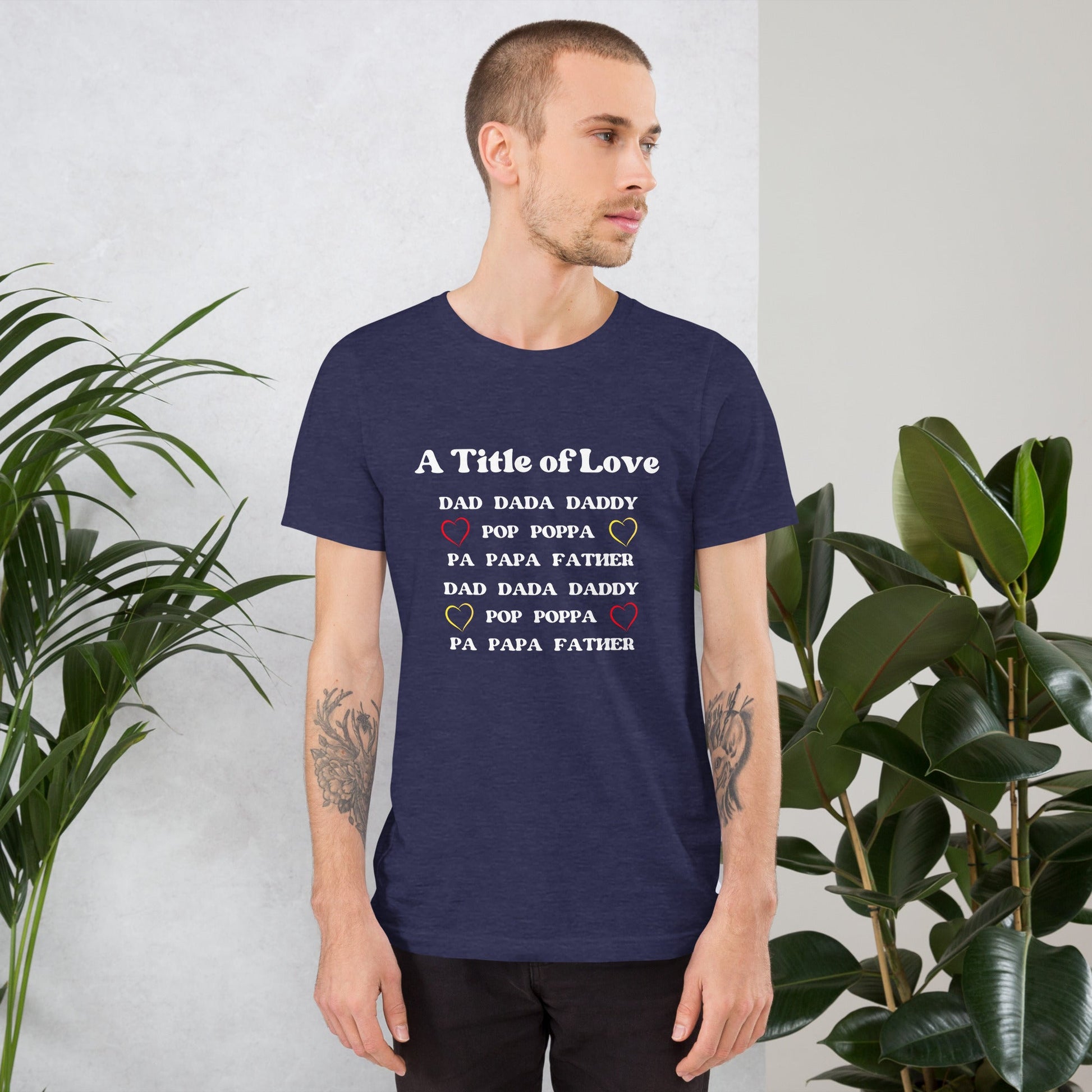 DAD - A Title of Love | Unisex t-shirt