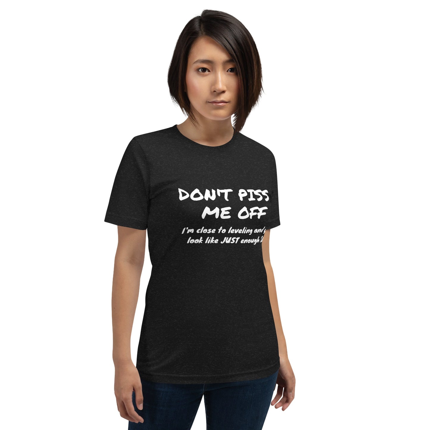 Don’t Piss Me Off | Unisex t-shirt