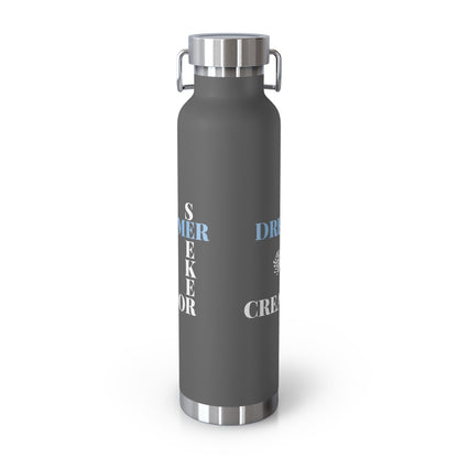 Dreamer Seeker Creator | 22oz Vacuum Insulated Bottle