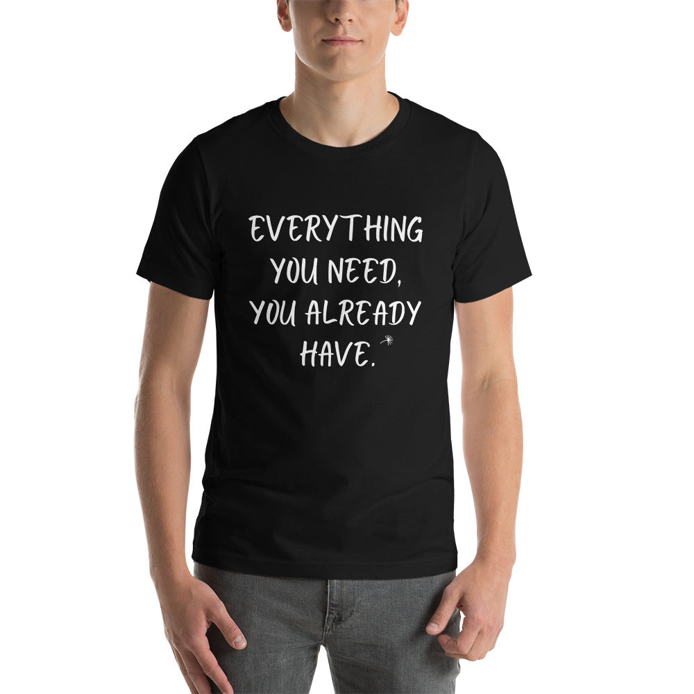 Everything You Need | Unisex t-shirt