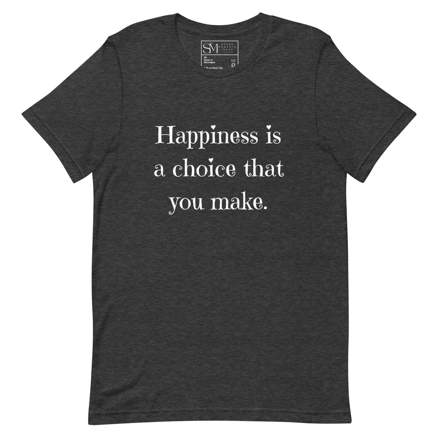 Happiness is a Choice | Unisex t-shirt