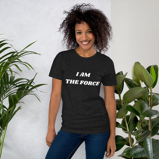 I AM THE FORCE | Unisex t-shirt