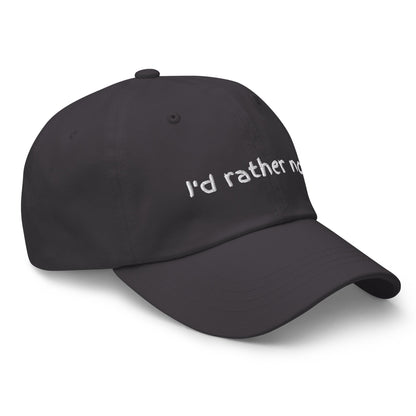 I’d Rather Not | Dad hat