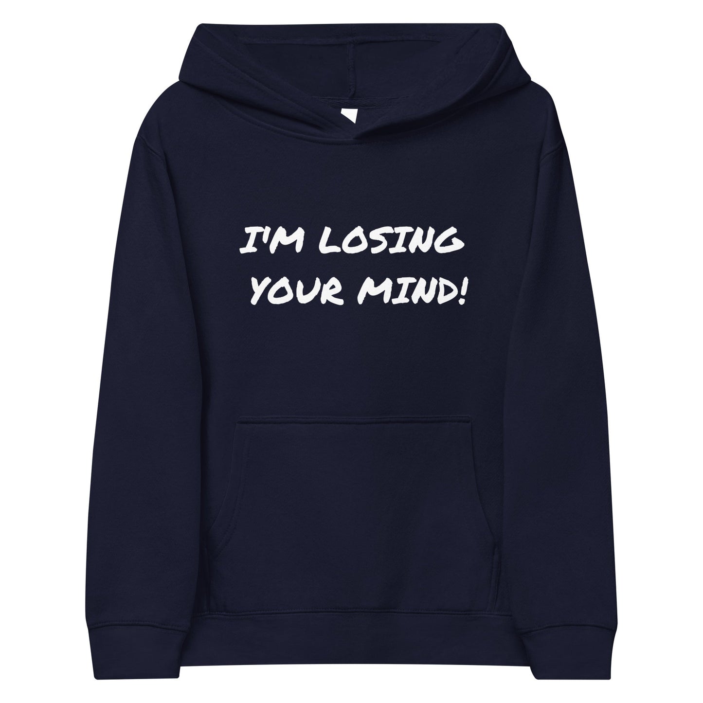 I’m Losing Your Mind | Kids fleece hoodie