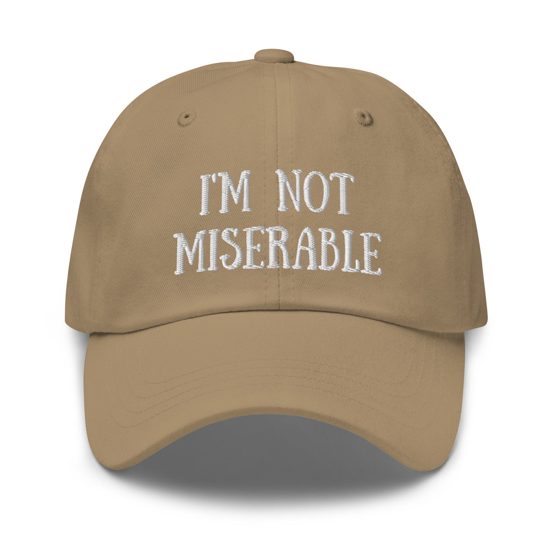 I’m Not Miserable | Dad hat