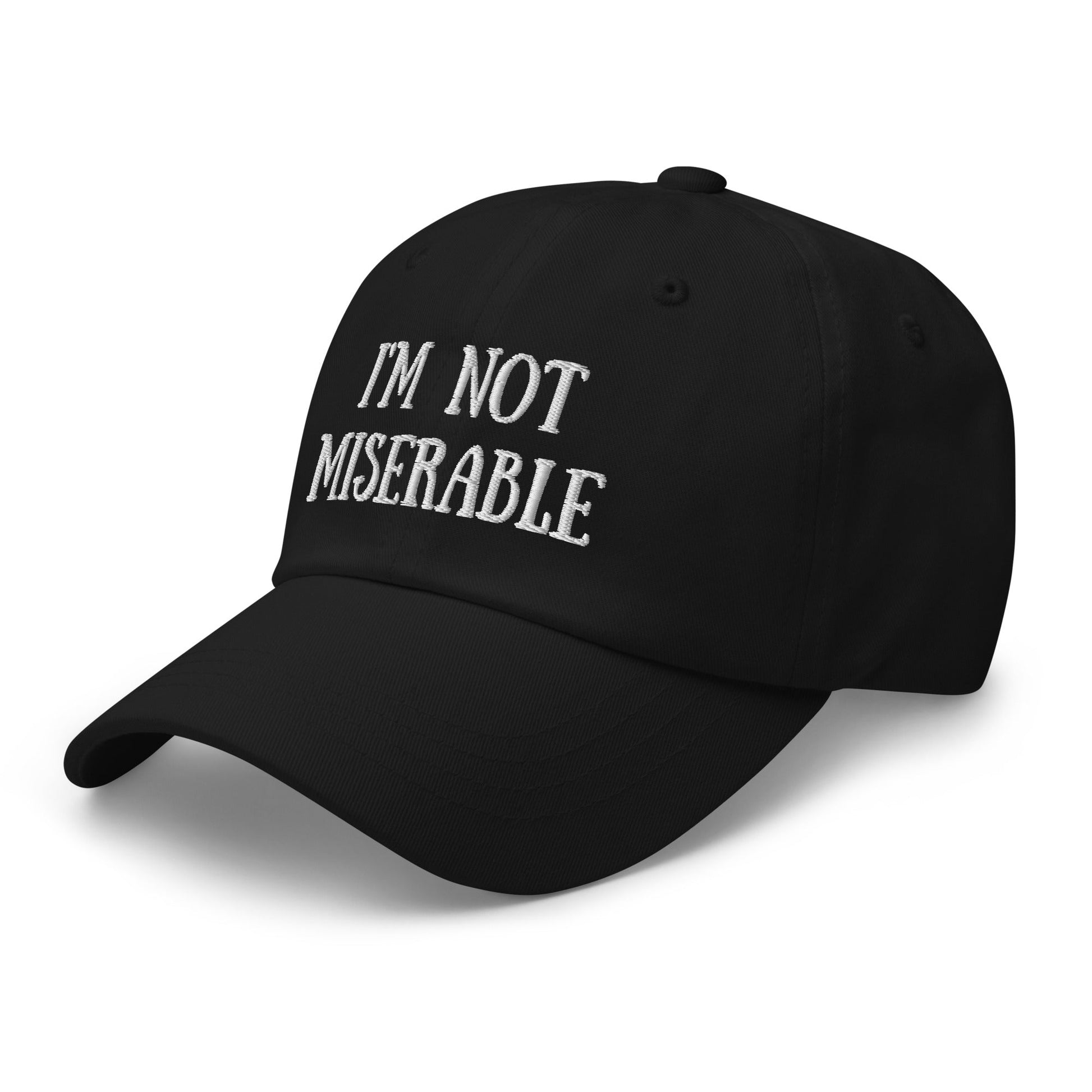 I’m Not Miserable | Dad hat