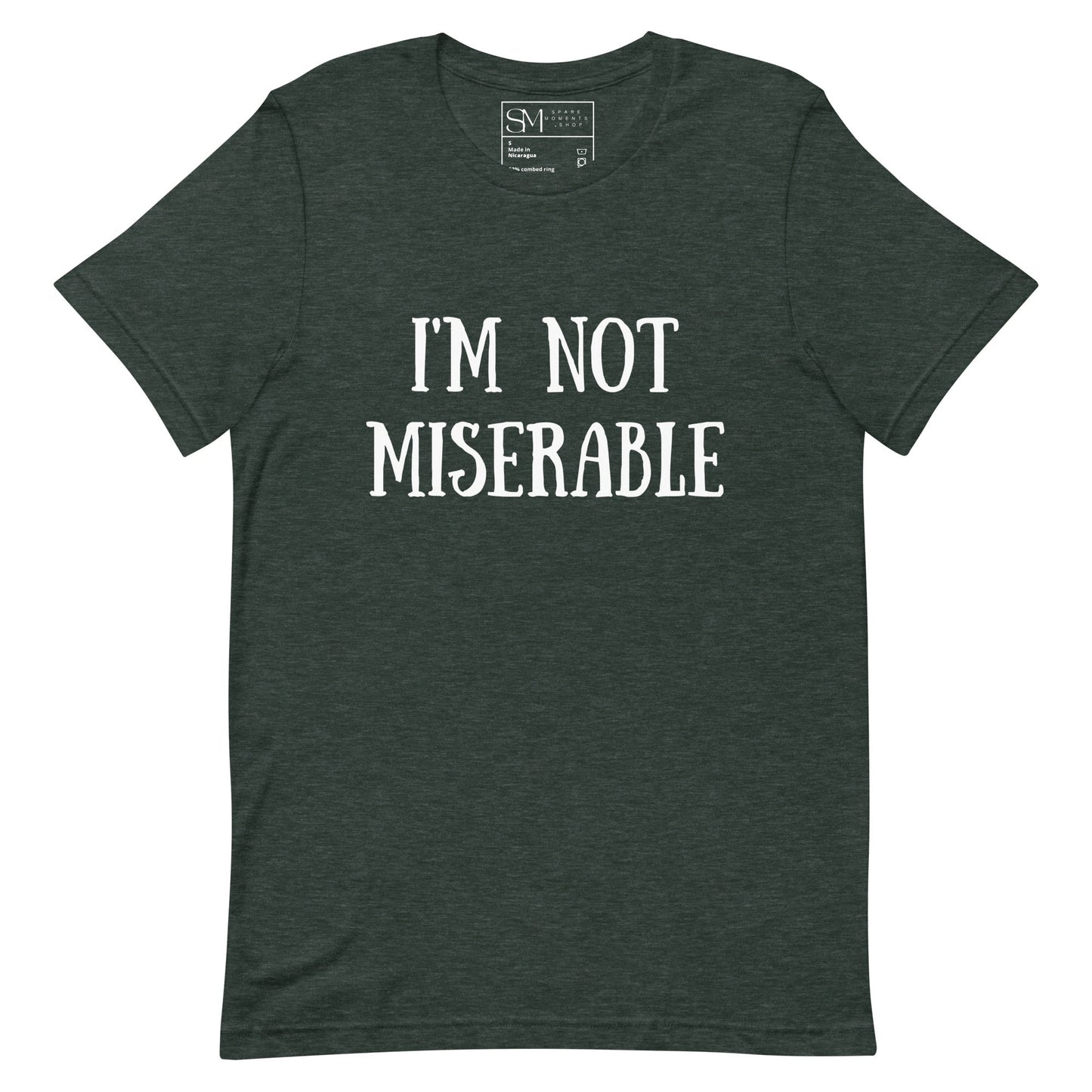 I’m Not Miserable | Unisex t-shirt