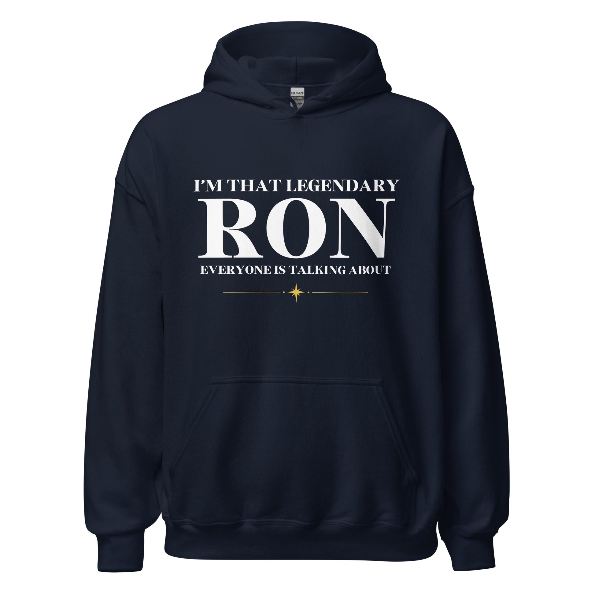 I’m That Legendary Ron | Unisex Hoodie