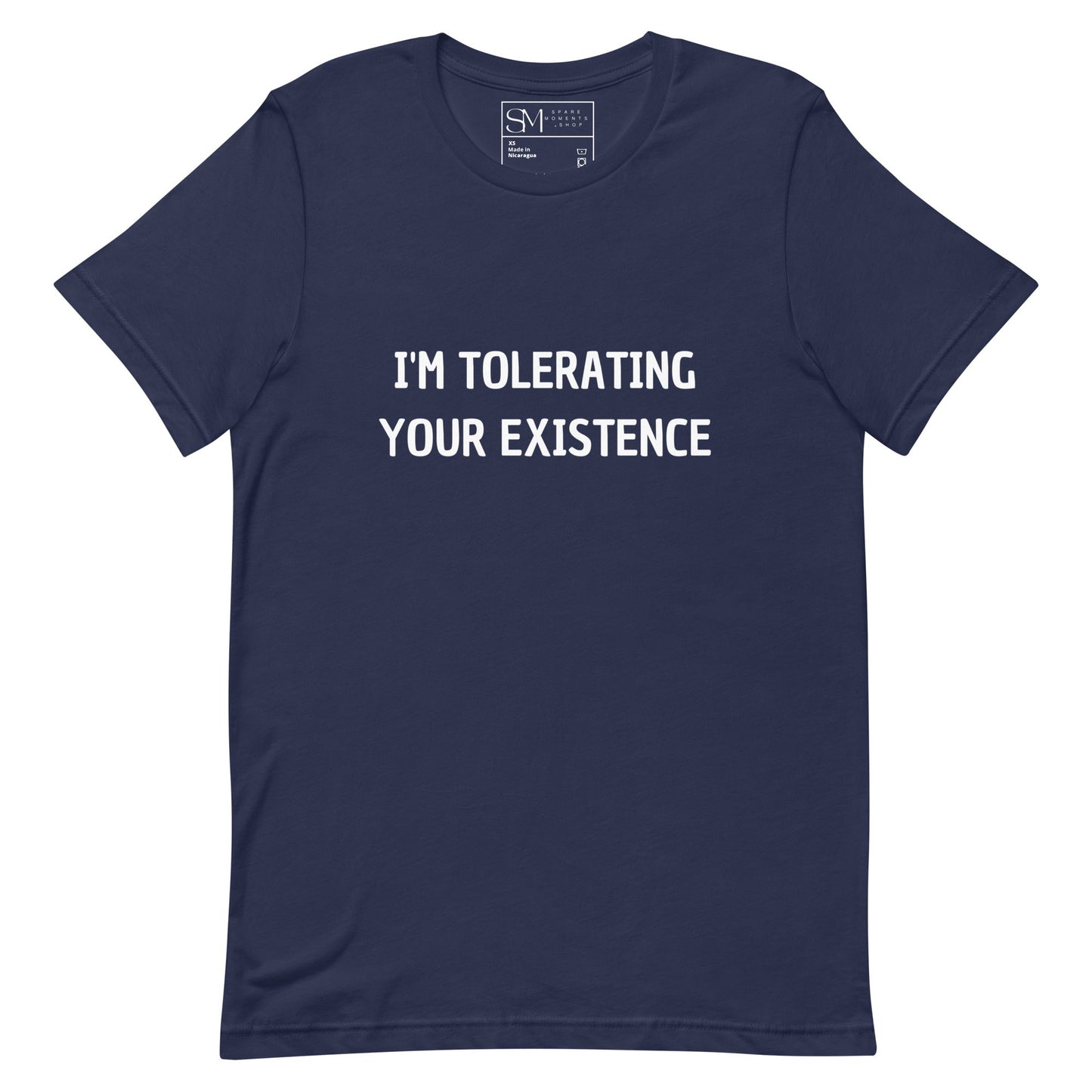 I’m Tolerating Your Existence | Unisex t-shirt