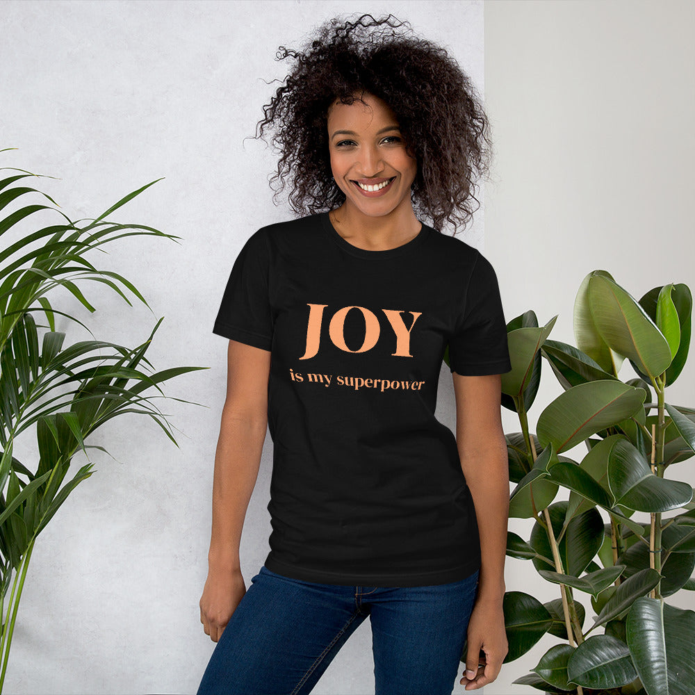 Joy is My Superpower | Unisex t-shirt