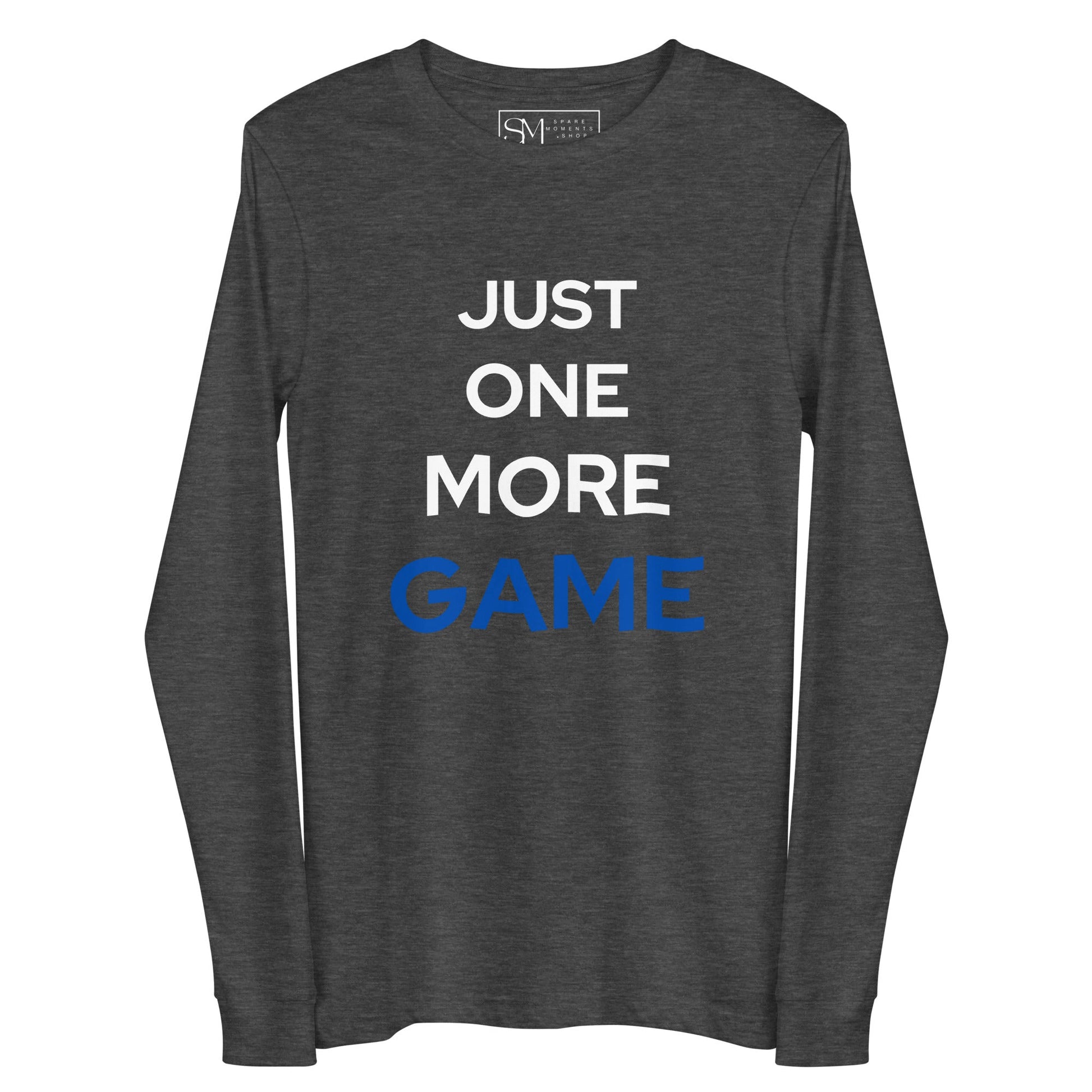 Just One More Game | Unisex Long Sleeve Tee