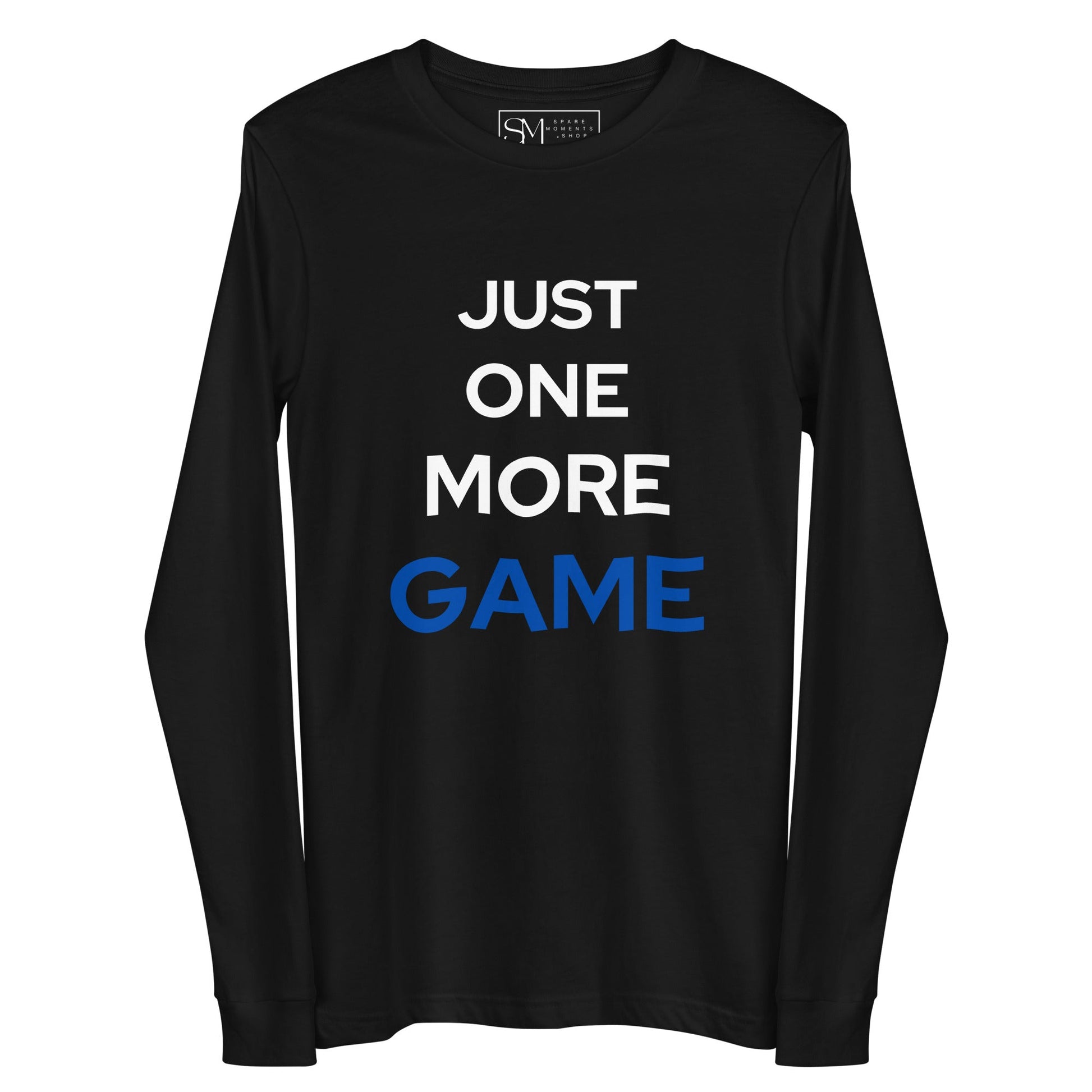 Just One More Game | Unisex Long Sleeve Tee