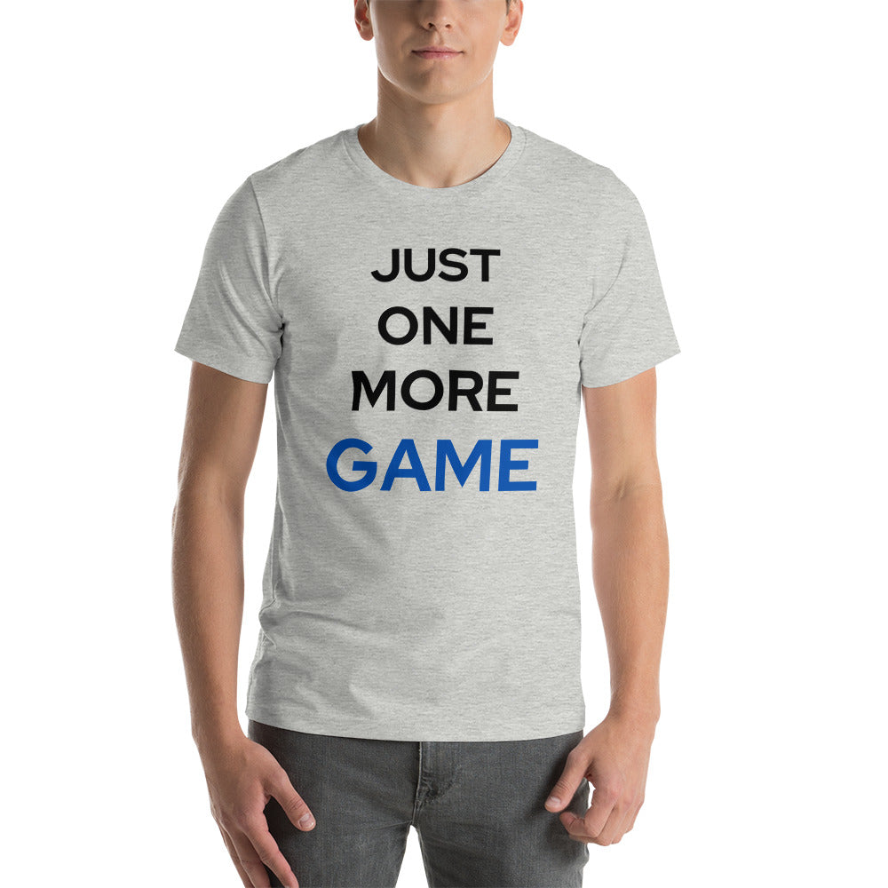 Just One More GAME | Unisex t-shirt