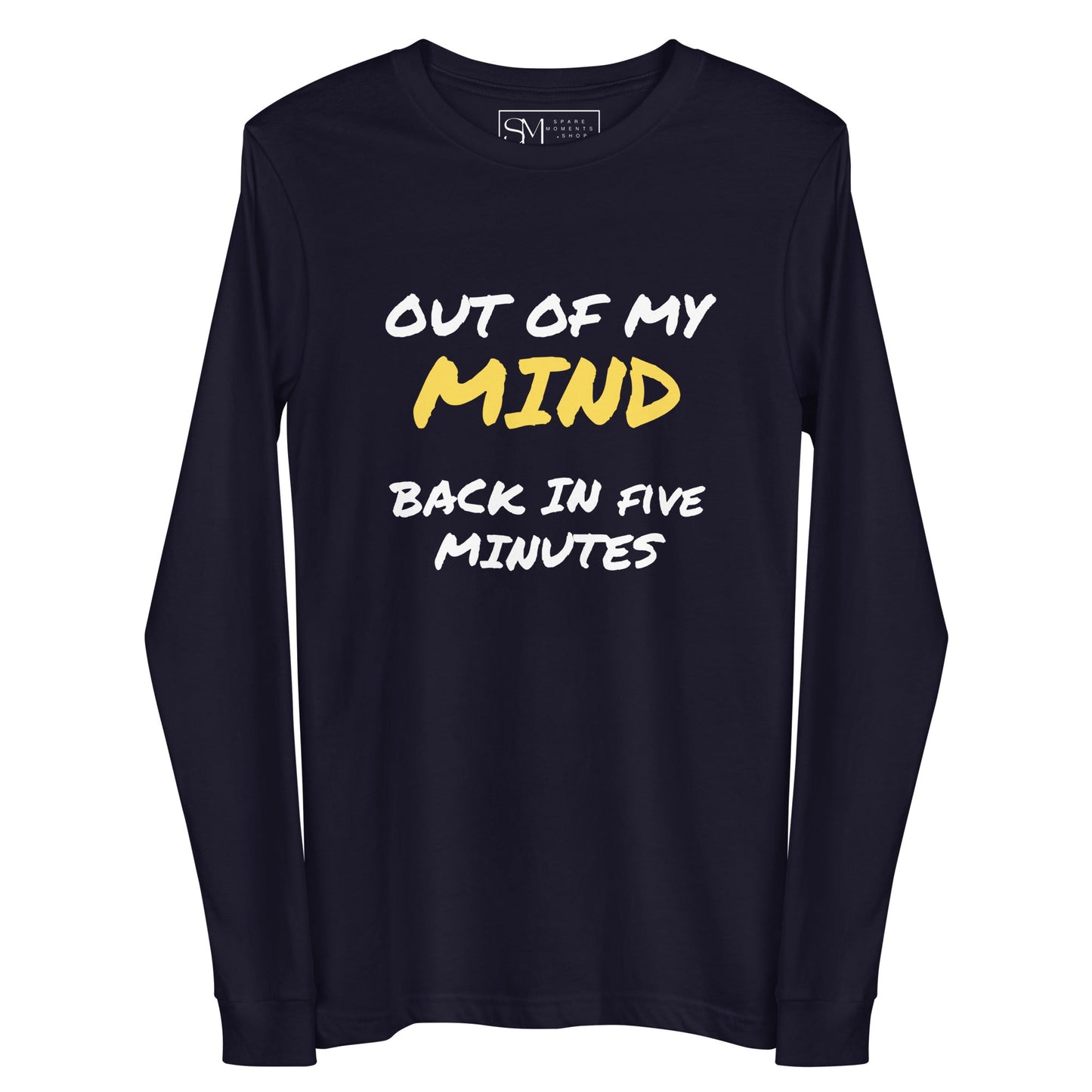 Out of My Mind | Unisex Long Sleeve Tee