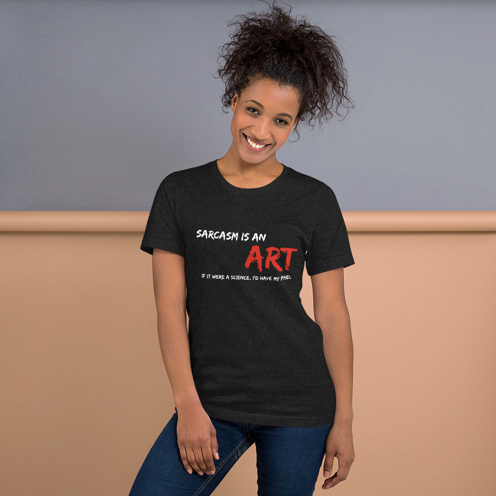 Sarcasm is an Art | Unisex t-shirt