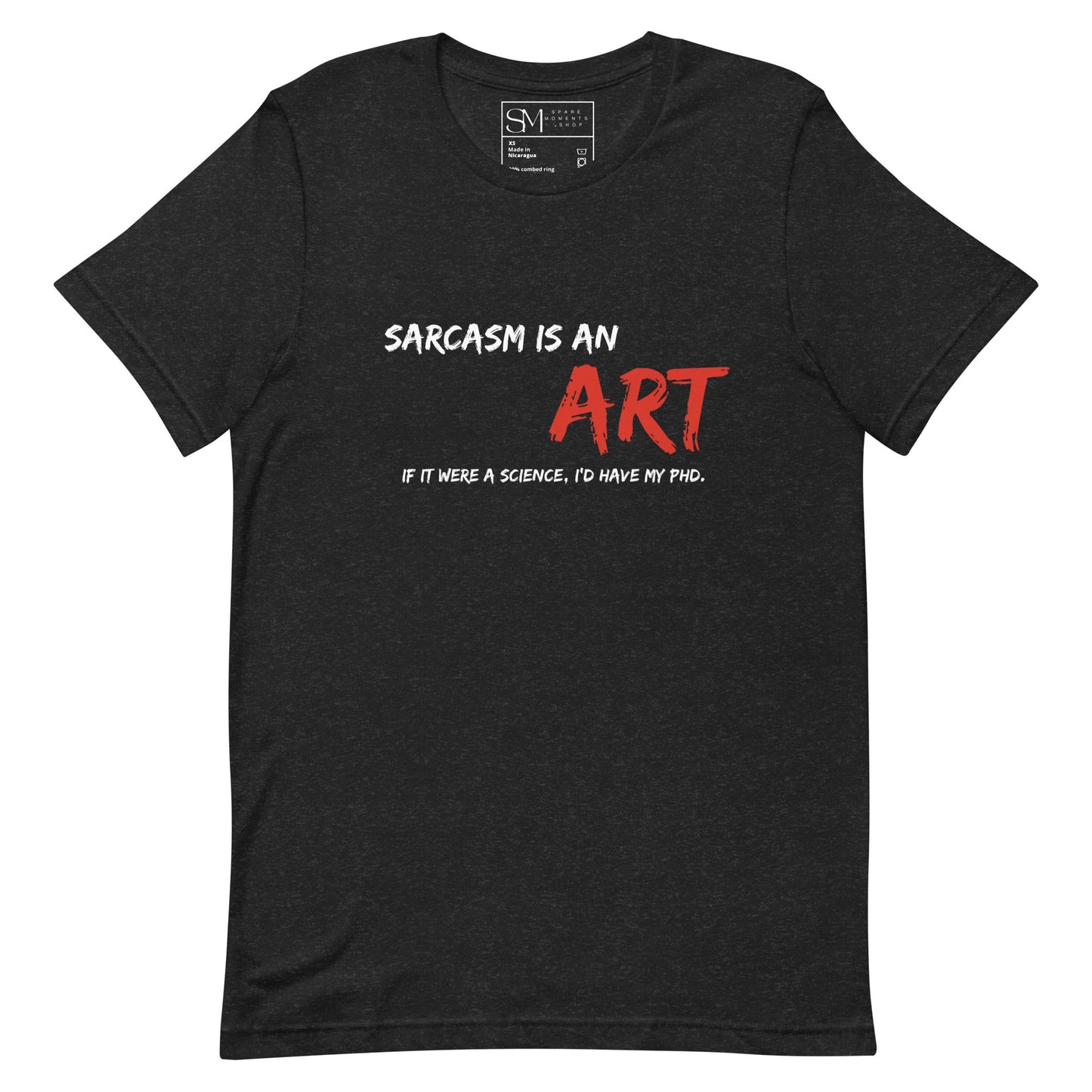 Sarcasm is an Art | Unisex t-shirt
