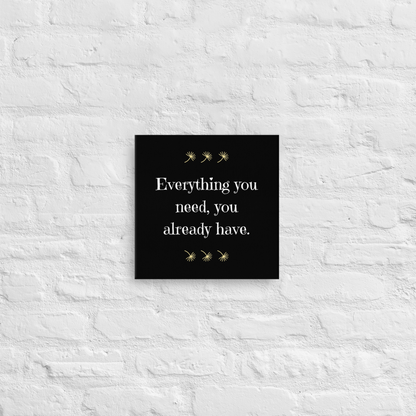 Everything You Need | Thin Canvas
