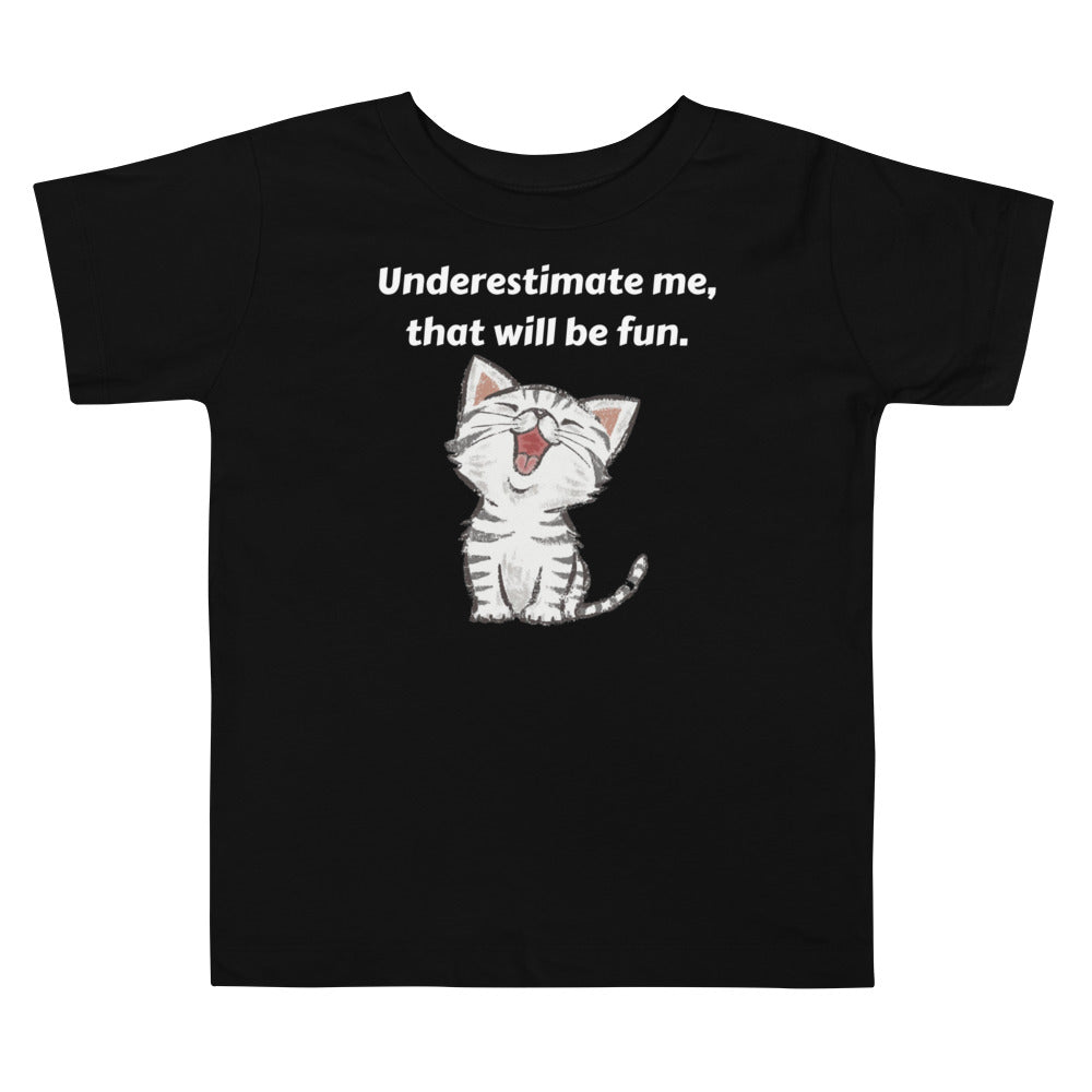 Underestimate Me | Toddler Short Sleeve Tee