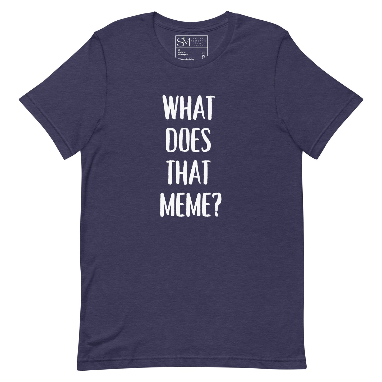 WHAT DOES THAT MEME? | Unisex t-shirt