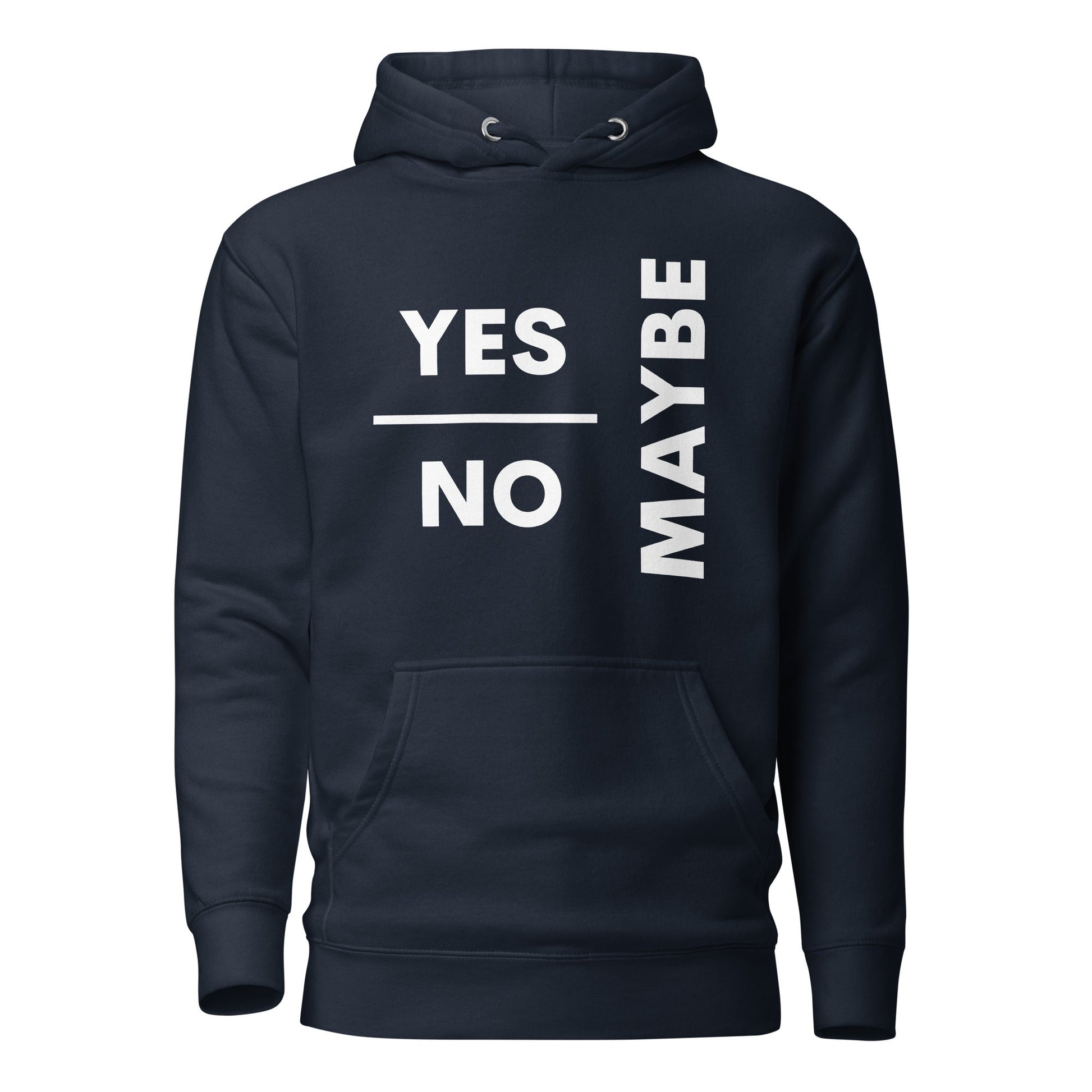 Yes No Maybe | Premium Unisex Hoodie