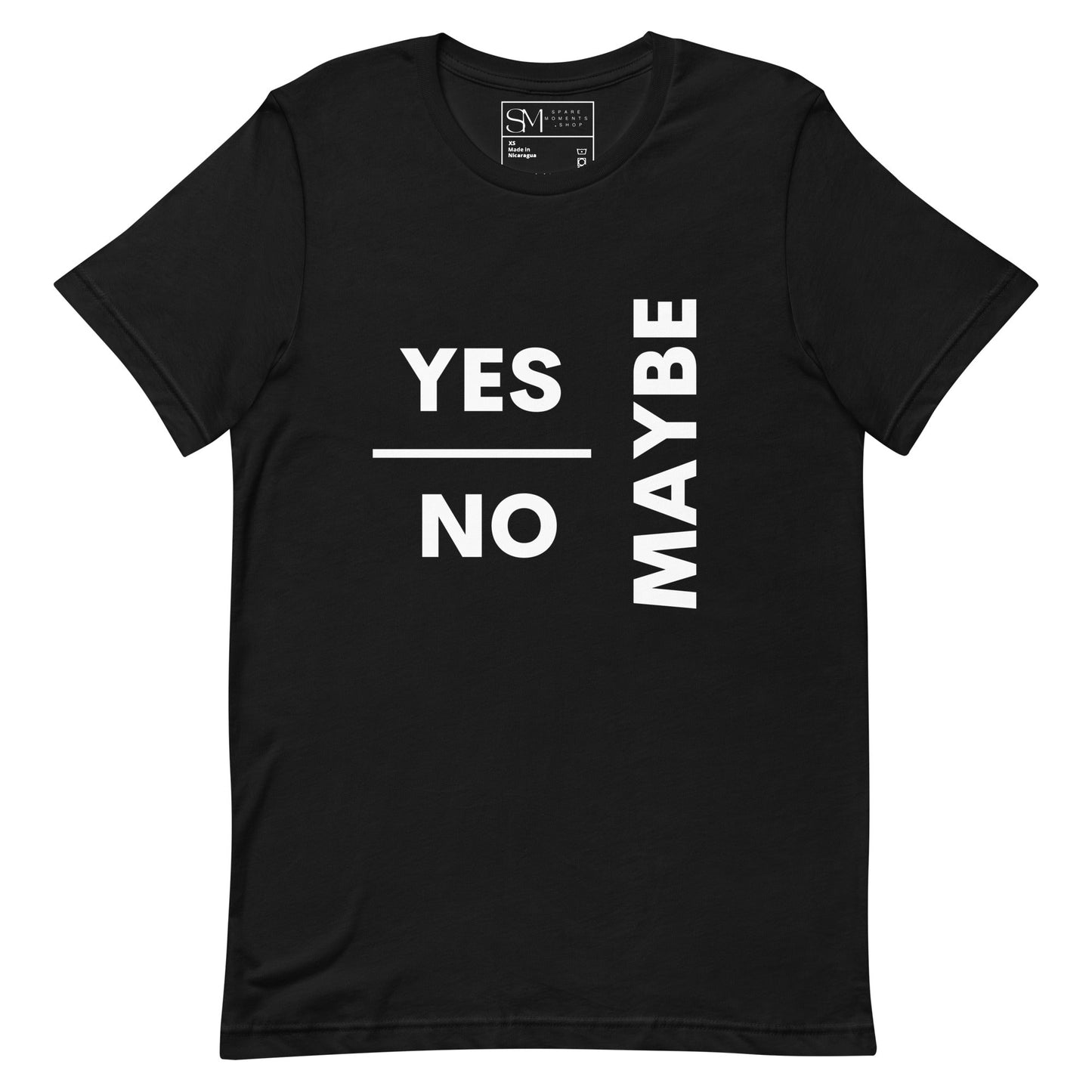 Yes No Maybe | Unisex t - shirt